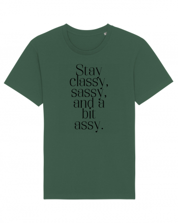 stay classy sassy and a bit assy Bottle Green