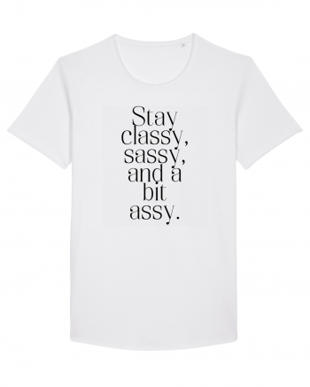 stay classy sassy and a bit assy White