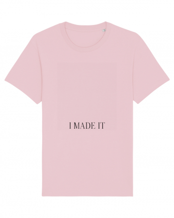 i made it Cotton Pink