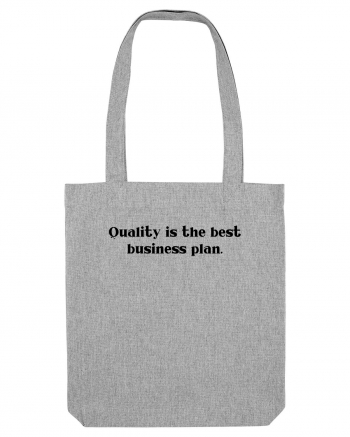 quality is the best business plan Heather Grey