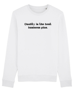 quality is the best business plan Bluză mânecă lungă Unisex Rise