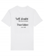 self doubt kills more dreams... Tricou mânecă scurtă Unisex Rocker