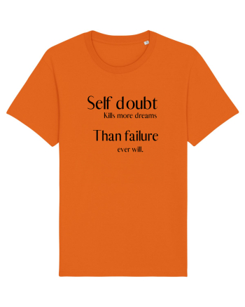 self doubt kills more dreams... Bright Orange