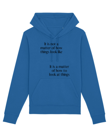 it is not a matter of how... Royal Blue