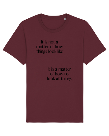 it is not a matter of how... Burgundy