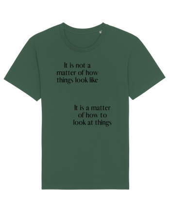 it is not a matter of how... Bottle Green