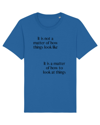 it is not a matter of how... Royal Blue