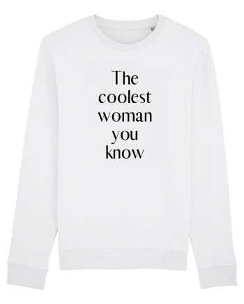 the coolest woman you know White