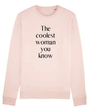 the coolest woman you know Candy Pink