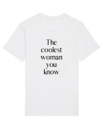 the coolest woman you know Tricou mânecă scurtă Unisex Rocker