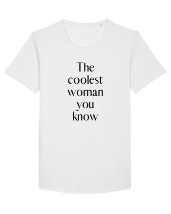 the coolest woman you know White