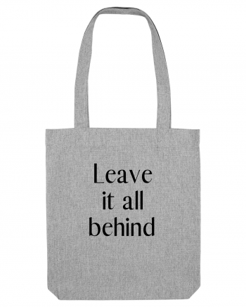 leave it all behind Heather Grey