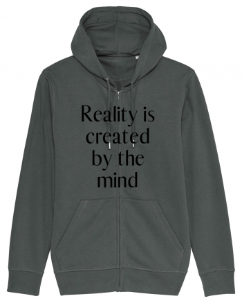 reality is created by the mind Anthracite