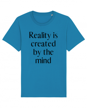 reality is created by the mind Azur