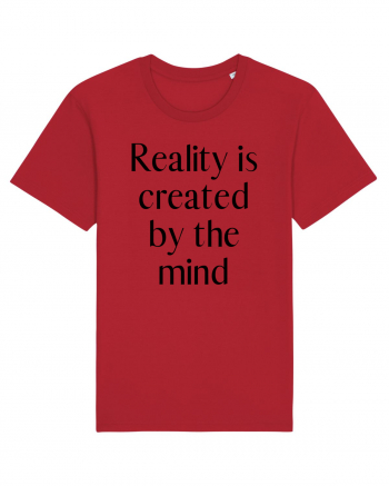 reality is created by the mind Red