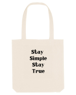 stay simple stay true Sacoșă textilă