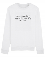 sarcasm isn t an attitude... Bluză mânecă lungă Unisex Rise