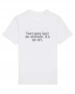 sarcasm isn t an attitude... Tricou mânecă scurtă Unisex Rocker