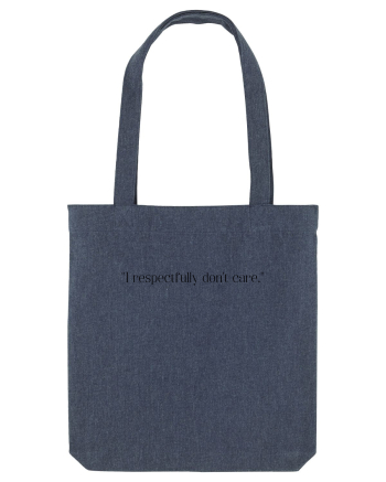 i respectfully don t care Midnight Blue