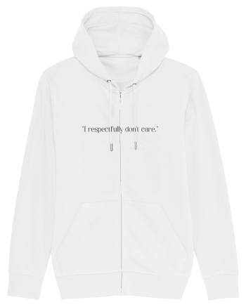i respectfully don t care White