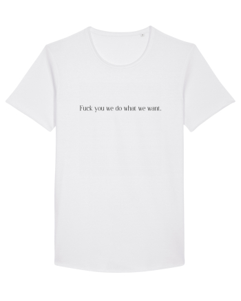 fuck you we do what... White