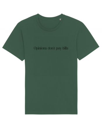 opinions don t pay bills Bottle Green