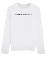 be stronger than your excuses Bluză mânecă lungă Unisex Rise