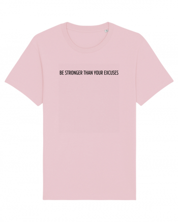 be stronger than your excuses Cotton Pink