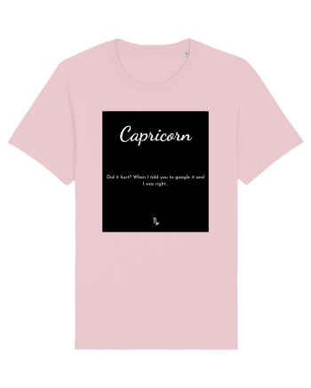 capricorn did it hurt... Cotton Pink