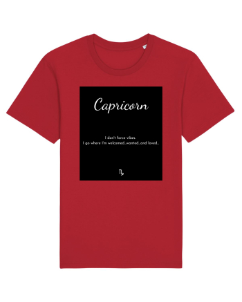 capricorn i don t force vibes... Red