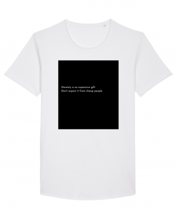 honesty is an expensive... White