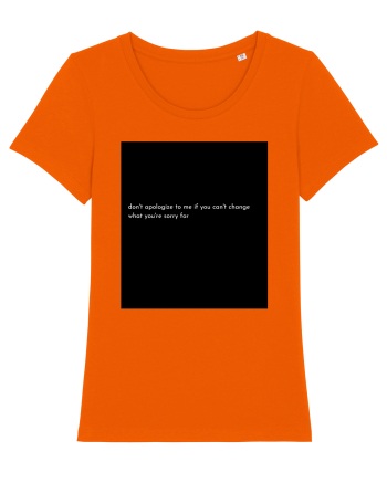 don t apologize to me... Bright Orange