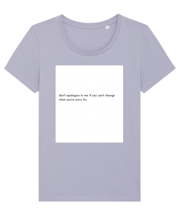don t apologize to me... Lavender