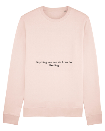 anything you can do i can do bleeding Candy Pink