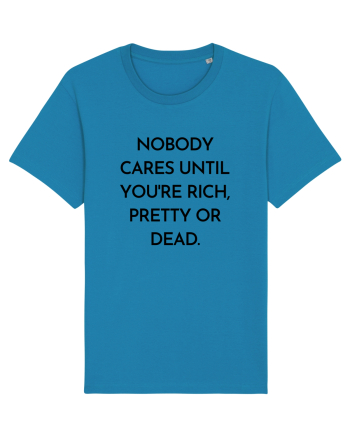 nobody cares until you re rich... Azur