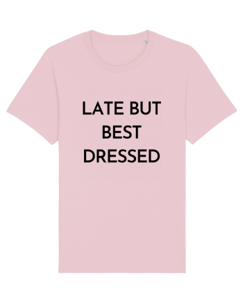 late but best dressed Cotton Pink