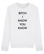 bitch i know you know Bluză mânecă lungă Unisex Rise