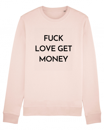 fuck love get money Candy Pink