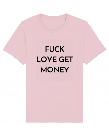 fuck love get money Cotton Pink