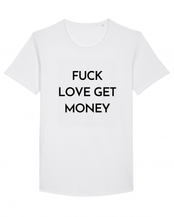 fuck love get money White