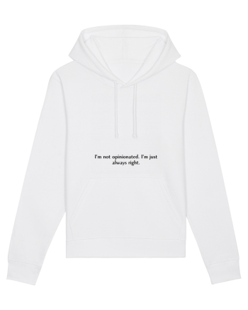 i m not opinionated... White