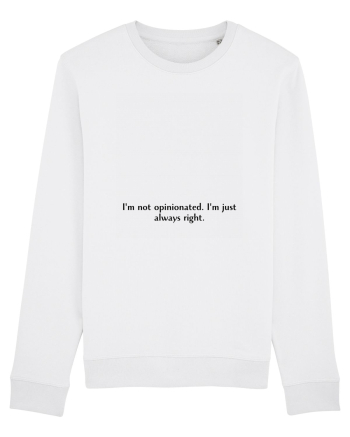 i m not opinionated... White