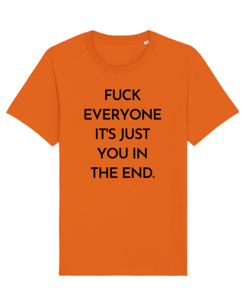 fuck everyone it s just... Bright Orange