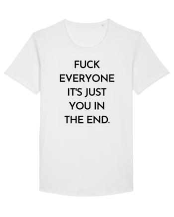 fuck everyone it s just... White