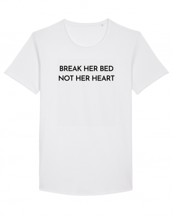 break her bed not her heart White