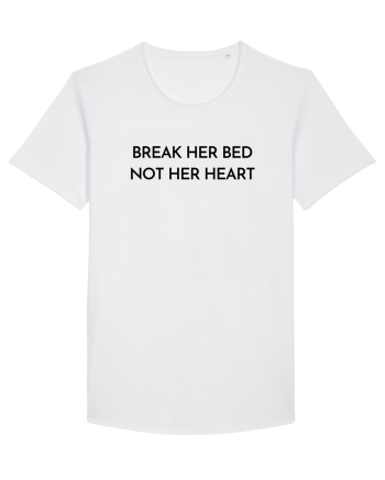 break her bed not her heart White