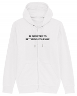 be addicted to bettering yourself Hanorac cu fermoar Unisex Connector