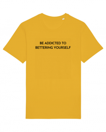 be addicted to bettering yourself Spectra Yellow