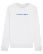 love yourself not me Bluză mânecă lungă Unisex Rise