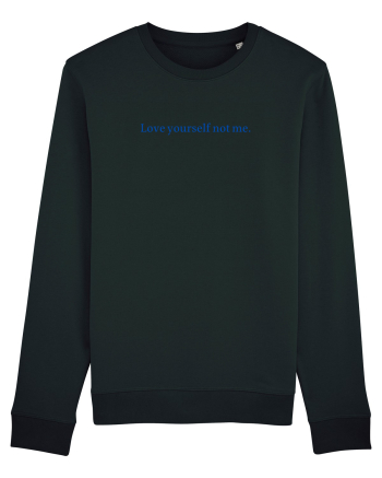love yourself not me Black